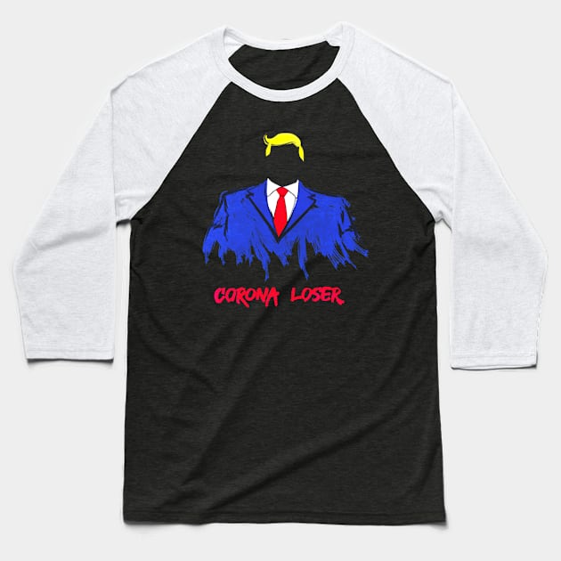 Anti Trump Corona Loser Baseball T-Shirt by Raimondi